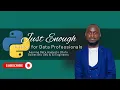Full Python Course Just Enough Python for Data Analysts and Data Scientists Python for Beginners