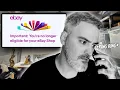 eBay Said I Was No Longer Good Enough To Have A Shop - I Called To Get Some Answers