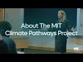 About the MIT Climate Pathways Project