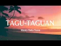 TAGU-TAGUAN- Moira Dela Torre I Lyric Video