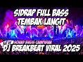 Lagu 🔴DJ SIDRAP FULL BASS TEMBAK LANGIT 2025 - SOUND DJ BREAKBEAT VIRAL Campuran BUGIS 2025 FYP