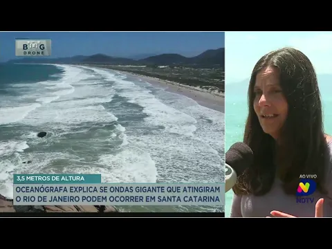 Oceanógrafa explica se ondas gigante que atingiram o Rio de Janeiro podem ocorrer em Santa Catarina
