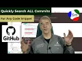 GitHub Quickly Search All Commits For Matching Code