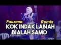 Download Lagu LAGU JOGET MINANG FAUZANA KOK INDAK LABIAH BIALAH SAMO REMIX 2025