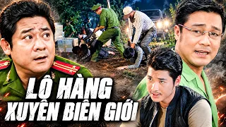 LÔ HÀNG XUYÊN BIÊN GIỚI | Phim Việt Nam Mới Hay Nhất 2026 | Phim Bộ Việt Nam Mới Hay 2026 | THVL