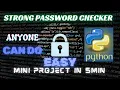 STRONG PASSWORD CHECKER MINI PROJECT hobby project using Python simple CODE