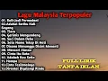 Download Lagu Tanpa Iklan | Full Lirik | Lagu Malaysia Lama Populer 2025 | Lagu Malaysia 90an Full album