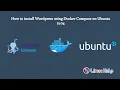How to install WordPress using Docker Compose on Ubuntu 21 04