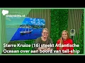 Lagu 16-jarige Sterre Kruize uit Blauwestad steekt Atlantische Oceaan over als trainee op tall-ship