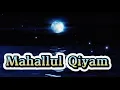 Download Lagu Mahallul Qiyam || Lirik latin ||   Menyentuh Hati