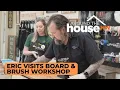 Board Brush Workshop