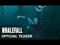 WHALEFALL Teaser 2026