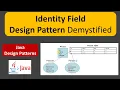 Identity Field Design Pattern Demystified