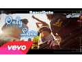 Download Lagu Only Love - Shaggy (Video Official) ft. Pitbull _ Gene Noble (LYRICS) 2015 ®