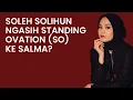 Lagu Soleh Solihun, Salma Salsabil dan Standing Ovation #salmasalsabil 