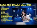 AYANG AYANG🎵🎵SASYA ARKHISNA FULL ALBUM TERBARU 2025 || TANPA IKLAN