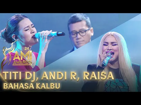 Download MP3 TITI DJ, ANDI RIANTO, RAISA - BAHASA KALBU | AMI AWARDS 2021