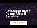 javascript close popup after 5 seconds