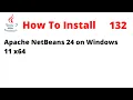 How to Install Apache NetBeans 24 with JDK 23 0 1 on Windows 11 x64