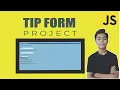 JAVASCRIPT Course Project Based Learning - Simple Tip Form Using Javascript Project