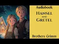 Download Lagu Hansel and Gretel #story #audio #audiobook #brothersgrimm