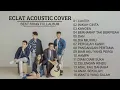 Lagu ECLAT COVER FULL ALBUM 2020 // bantu SUBSCRIBE YA