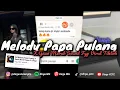 Download Lagu DJ MELODY PAPA PULANG X GAUN MERAH STYLE LAMBADA SOUND FYP VIRAL TIKTOK YANG KALIAN CARI!! 🎧