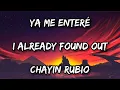 Ya Me Enteré - Chayín Rubio (English Lyrics)