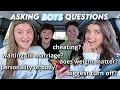 asking guys questions girls are too afraid to ask