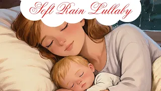 Soft Rain Lullaby with Heartbeat | 12 HOURS Baby Sleep Music | Lullaby for Babies to go to Sleep