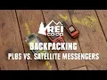 PLBs vs Satellite Messengers Which is Right for You REI