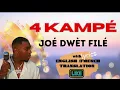 Kampe 4 /JOE Dwet File / Lyrics Video with French to English Translation