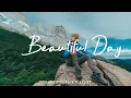 Download Lagu Beautiful Day 🍂 Chill morning songs to start your day | Best Indie/Pop/Folk/Acoustic Playlist
