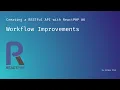 Workflow Improvements Creating a RESTful API with ReactPHP