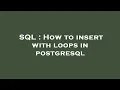 SQL How to insert with loops in postgresql