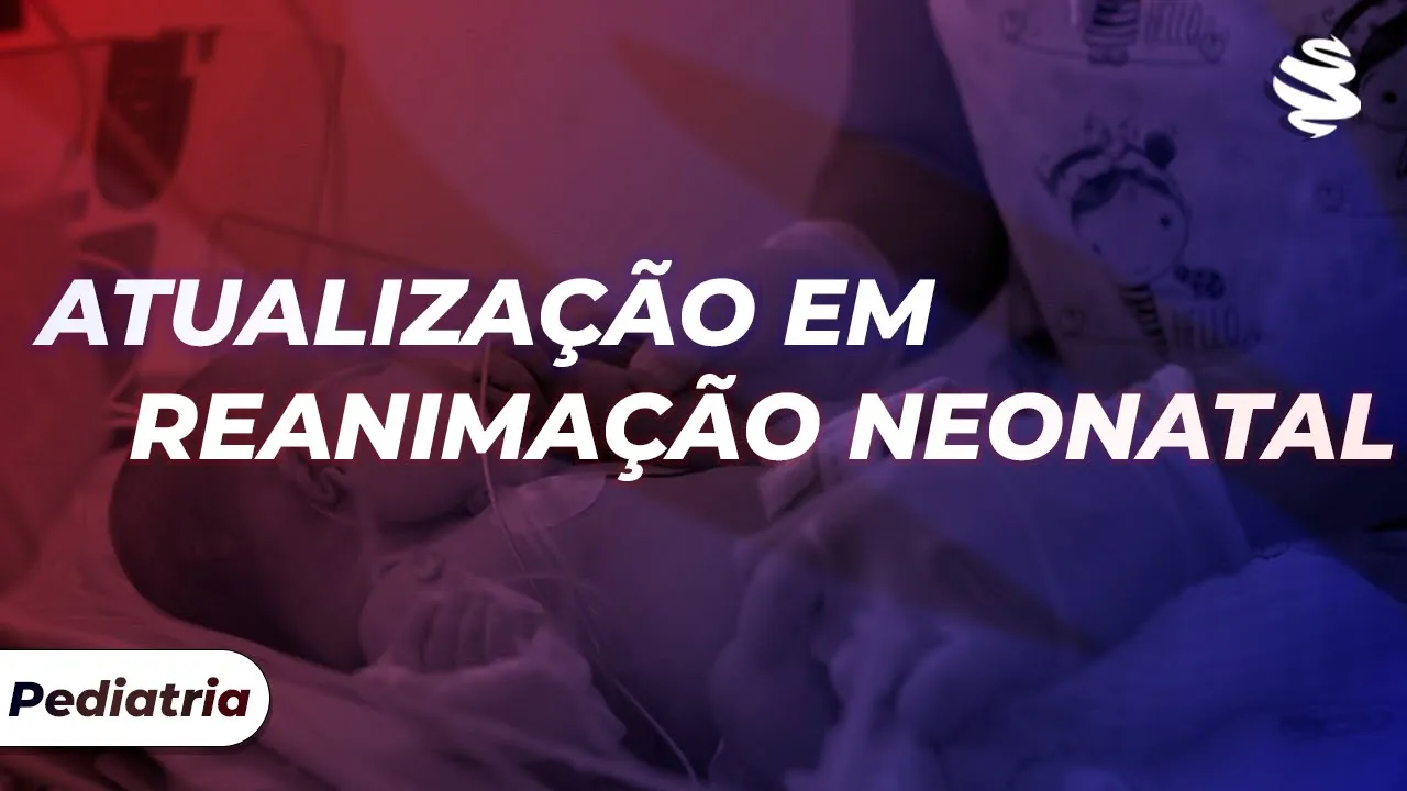 Residência Médica R+ Pediatria: Atualização em Reanimação Neonatal