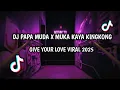 Download Lagu DJ PAPA MUDA X MUKA KAYA KINGKONG X GIVE YOUR LOVE VIRAL 2025