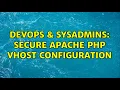 DevOps SysAdmins Secure Apache PHP vhost configuration