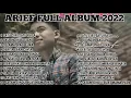 Lagu ARIEF FULL ALBUM TERBARU 2022/2023 SATU RASA CINTA - KUMPULAN LAGU ARIEF PUTRA