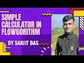Part-4 How to Create a Simple Calculator Programs Using Flowgorithm or flowchart
