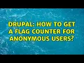 Drupal How to get a flag counter for anonymous users