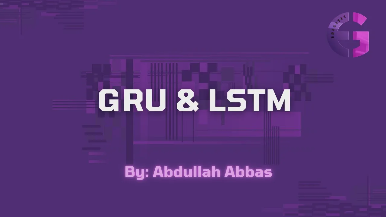 GRUs & LSTMs - EduGates