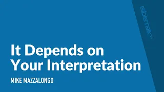 It Depends on Your Interpretation