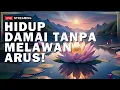Lagu Belajar Menerima Perubahan! Rahasia Hidup Tenang Seperti Air Mengalir!