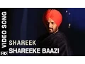 Download Lagu Shareeke Baazi | Video Song | Shareek | Jimmy Sheirgill, Mukul Dev | Sippy Gill