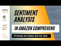 Sentiment Analysis in Amazon Comprehend Using Python API and BOTO3 Package