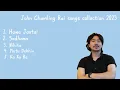 Download Lagu John Chamling Rai Song Collection2023