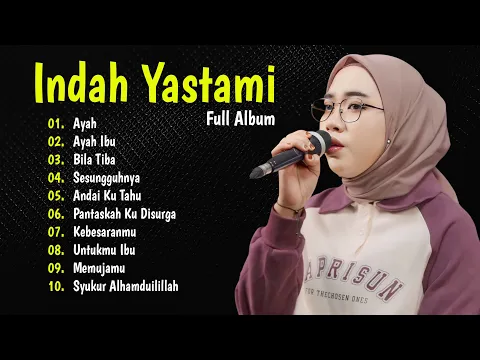 Download MP3 INDAH YASTAMI - MEMUJAMU, SYUKUR ALHAMDULILLAH || COVER AKUSTIK TERBAIK FULL ALBUM 2024