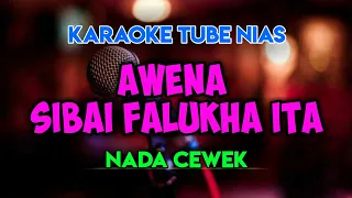 Download Awena Sibai Falukha Ita Nada Cewek || Karaoke Lagu Nias Trio Eltoris Full Lirik HD MP3