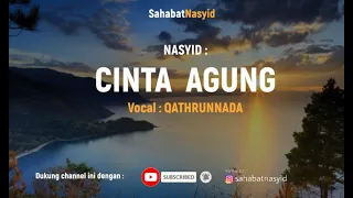 nasyid qathrunnada cinta agung lyrics video 